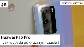 Huawei P40 Pro Jak wypada po dłuższym czasie użytkowania  Recenzja [upl. by Eniladam688]