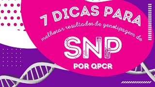 7 dicas genotipagem de SNP por PCR em tempo real [upl. by Newkirk]