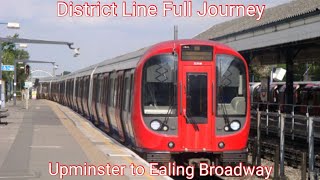 District Line Full Journey Upminster to Ealing Broadway [upl. by Nilac]