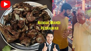 Namak Mandi Peshawar Complete Tour Nisar Charsi Tikka Champ Tikka😋 raediting [upl. by Suivatnod155]