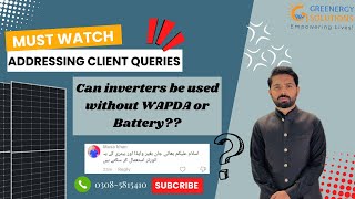 Can Inverters be used without battery or WAPDA  Customer Queries Solar Instructions  Must watch [upl. by Ahsinotna]