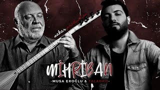 MİHRİBAN  Musa Eroğlu amp Taladro MİX [upl. by Enirrok]