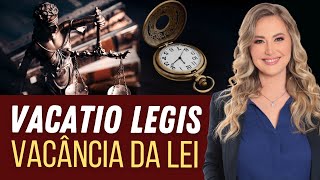 VACATIO LEGIS  Período de Vacância da Lei Resumo  Significado Prazos e Exemplos [upl. by Igenia919]