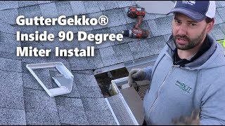 GutterGekko Inside 90 Degree Miter Install [upl. by Yrag25]