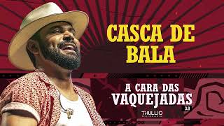 CASCA DE BALA Thúllio Milionário [upl. by Naujaj]