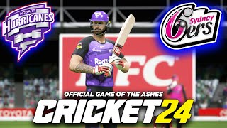 Hobart Hurricanes Vs Sydney Sixers 5TH Match Of BBL 202324 Highlights  CRICKET 24 Gameplay [upl. by Eissirhc]