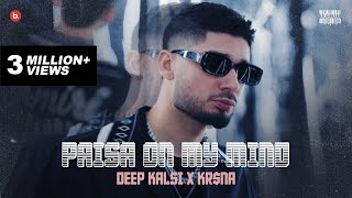 Deep Kalsi X KRNA  Paisa On My Mind  TUNNEL VISION  KALAMKAAR [upl. by Valeria]