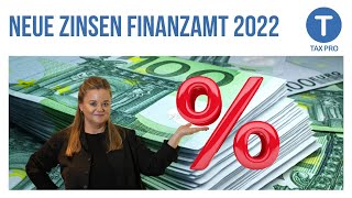 Die neuen Zinsen beim Finanzamt ab 2022 oder früher [upl. by Stilu]