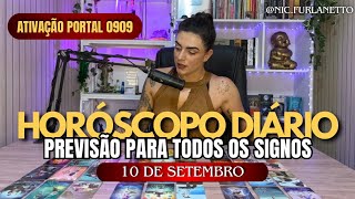 HORÓSCOPO DE HOJE TERÇA 10 DE SETEMBRO e ATIVAÇÃO DO PORTAL 0909 tarot horóscopo portal0909 [upl. by Larrisa769]