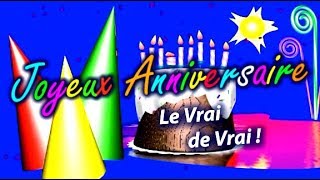 Joyeux Anniversaire  Le vrai de vrai [upl. by Cassandre]