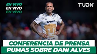 EN VIVO 🔴 Dani Alves fuera de Pumas I Conferencia de Prensa I TUDN [upl. by Alexandra]