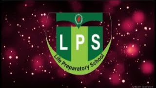 Life Preparatory School  LPS [upl. by Pooh]