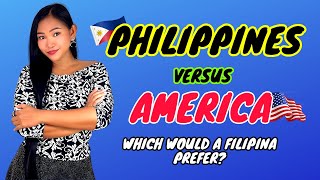 The Philippines Versus America  Where Would A Filipina Rather Live [upl. by Jeaz638]