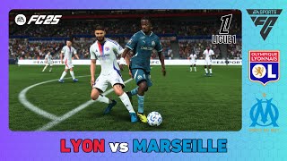 OLYMPIQUE LYON vs OLYMPIQUE MARSEILLE  Ligue 1 202425  EA SPORTS FC 25 [upl. by Aneladdam]