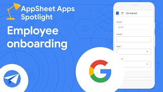 How to build employee onboarding apps with AppSheet [upl. by Ttej]