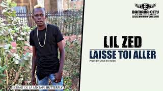 LIL ZED  LAISSE TOI ALLER [upl. by Yrelbmik]