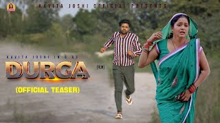 DURGA दुर्गा Official Teaser Uttar Kumar  Kavita Joshi  Nourang  New Film 2023 [upl. by Anoet103]