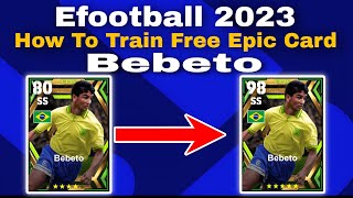 Bebeto Max Training Tutorial In Efootball 2023 Mobile bebeto efootball 2023 [upl. by Nauh38]