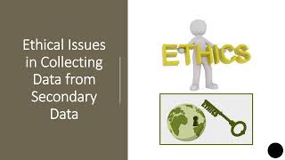 What are the Ethical Issues to consider in using Secondary Data for your research studies [upl. by Feodor]