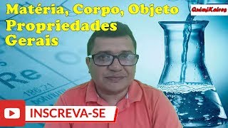 Propriedades Gerais da Matéria e Fenômenos Químicos e Físicos [upl. by Karlis]