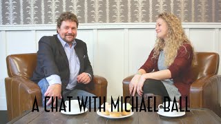 A Chat With Michael Ball [upl. by Einor]