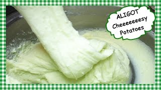 How to Make ALIGOT  Cheesy Cheese Mashed Potatoes Recipe [upl. by Laurette317]