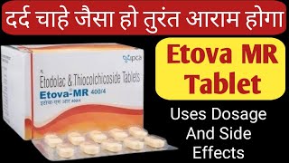 Etova MR 4004 Tablet Uses  Etodolac amp Thiocolchicoside Tablets  दर्द चाहे जैसा हो तुरंत आराम होगा [upl. by Irmina887]