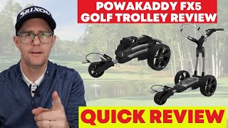 Powakaddy FX5 Golf Trolley  Quick Review [upl. by Bollay]