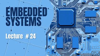 الأنظمة المدمجة  24  Embedded Systems [upl. by Davin]