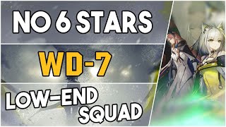 WD7  Low End Squad 【Arknights】 [upl. by Subak]