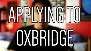 Applying to Oxford or Cambridge [upl. by Morehouse]