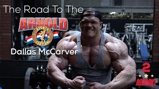 Road To The 2017 Arnold Classic  Dallas McCarver  Ep2 [upl. by Garrick]