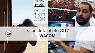 📷 SALON DE LA PHOTO  les tablettes graphiques WACOM [upl. by Arehs881]