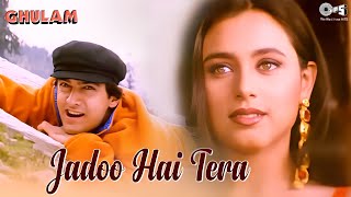 Jadoo Hai Tera Hi Jadoo Hai  Ghulam  Aamir Khan Rani Mukherji Kumar Sanu Alka Yagnik 90s Hits [upl. by Dnalevets664]