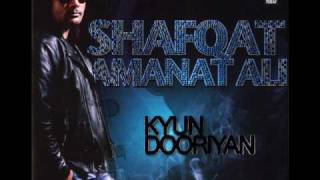 Shafqat Amanat Ali  Jaayein Kahan  Kyun Dooriyan  High Quality [upl. by Kamp]