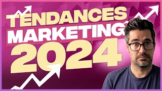 Ces Tendances Marketing Digital 2024 vont transformer ton business ⚠ [upl. by Olodort664]