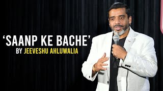 Saanp Ke Bache  Stand Up Comedy by Jeeveshu Ahluwalia [upl. by Ocirrej218]