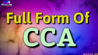 Full Form of CCA  CCA full form  CCA means  CCA Stands for  CCA का फुल फॉर्म  CCA  Beginning [upl. by Arraeit276]