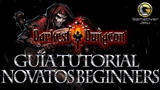 Darkest Dungeon  Guía Tutorial Novatos Beginners  Party sin estrés  Español [upl. by Harding528]