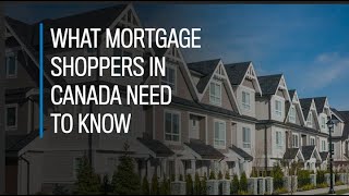 What mortgage shoppers in Canada need to know [upl. by Lorenza]