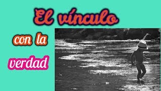 Un curso de milagrosEL VÍNCULO CON LA VERDAD [upl. by Phaidra]