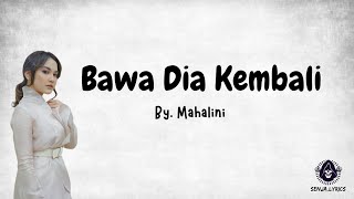 Mahalini  Bawa Dia Kembali Lirik  SenjaLyrics [upl. by Laurens]