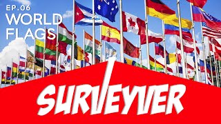 SURVEYVER  WORLD FLAGS [upl. by Hareehat]