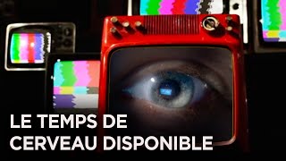 Le Temps de Cerveau Disponible  Le commerce de lattention  Documentaire Complet  HD  Y2 [upl. by Lynsey]