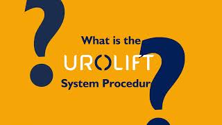 The Benefits of the UroLift System [upl. by Yrolam]