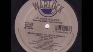 Loleatta Holloway  Crash Goes Love House Mixes [upl. by Euqilegna]