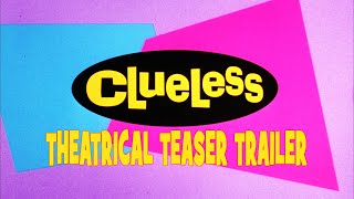 CLUELESS THEATRICAL TEASER TRAILER [upl. by Lorrac]