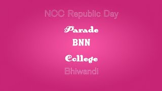 NCC Republic Day Prade BNN College Bhiwandi  HD  AIK ENTERTAINMENT [upl. by Naenej]