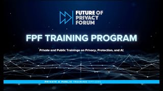 Future of Privacy Forum Training Program [upl. by Iveel]