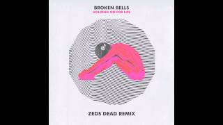 Broken Bells  quotHolding On For Life Zeds Dead Remixquot Audio  Zeds Dead [upl. by Nattirb]